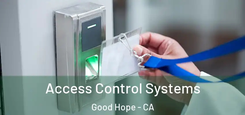 Access Control Systems Good Hope - CA