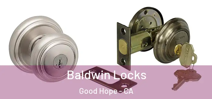  Baldwin Locks Good Hope - CA