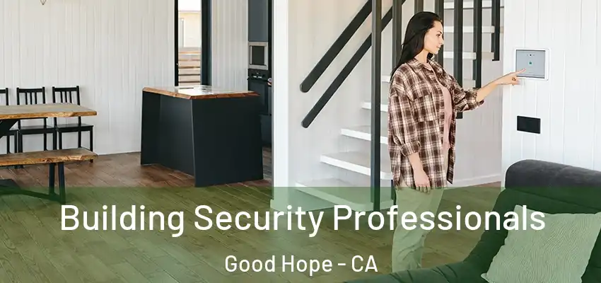  Building Security Professionals Good Hope - CA