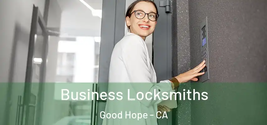  Business Locksmiths Good Hope - CA