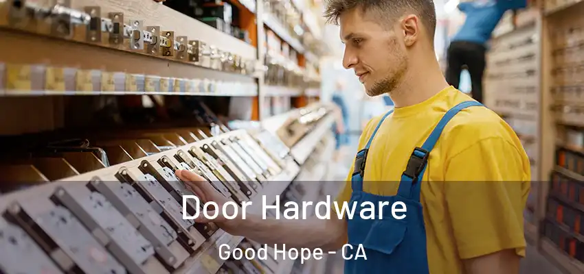 Door Hardware Good Hope - CA