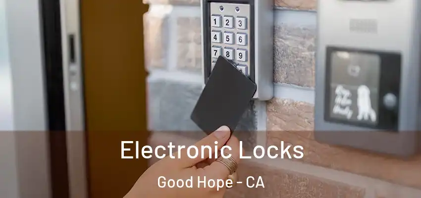 Electronic Locks Good Hope - CA
