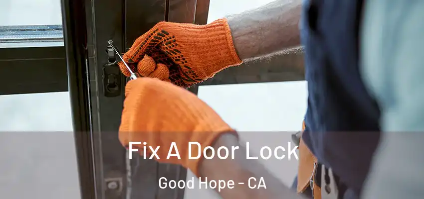  Fix A Door Lock Good Hope - CA