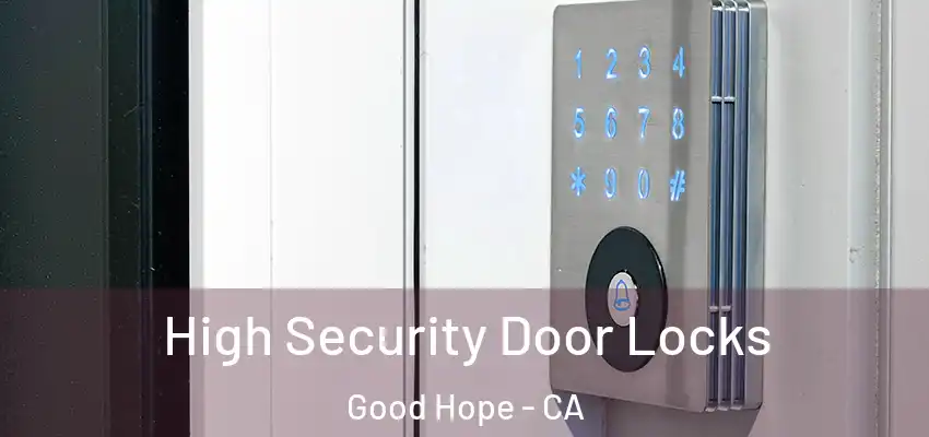  High Security Door Locks Good Hope - CA