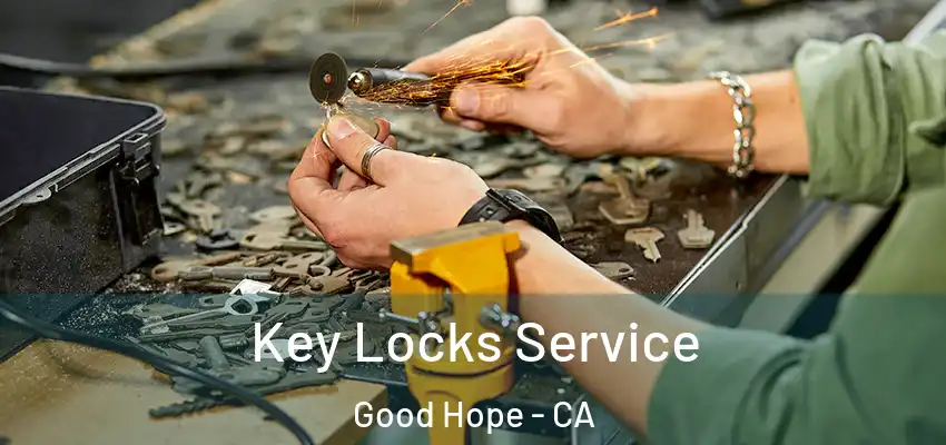  Key Locks Service Good Hope - CA