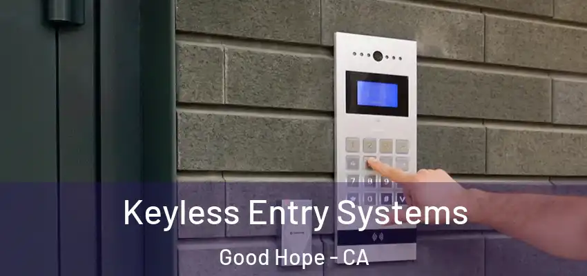 Keyless Entry Systems Good Hope - CA