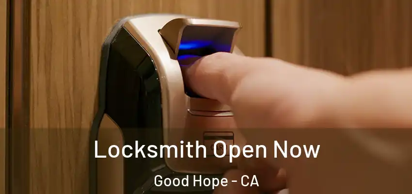  Locksmith Open Now Good Hope - CA