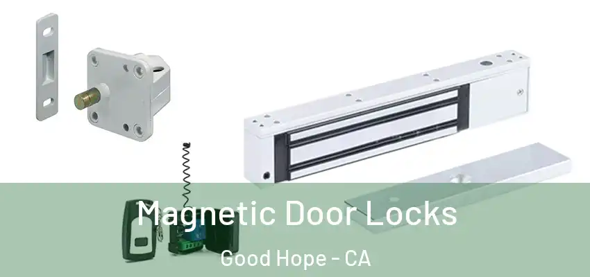  Magnetic Door Locks Good Hope - CA