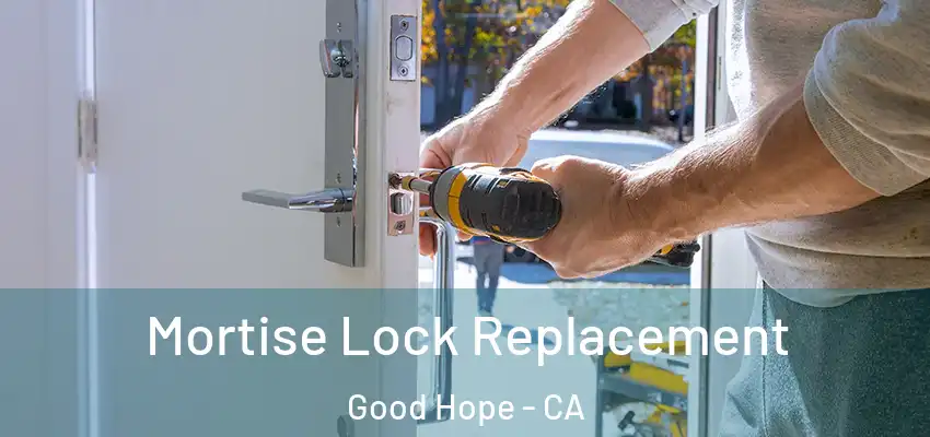  Mortise Lock Replacement Good Hope - CA
