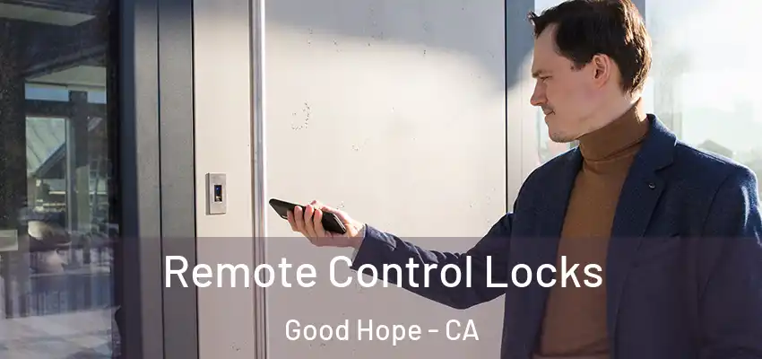  Remote Control Locks Good Hope - CA