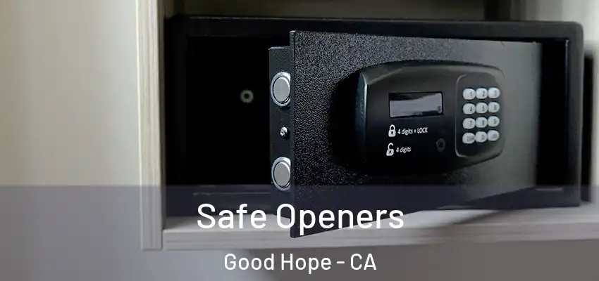  Safe Openers Good Hope - CA
